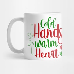 Christmas 17 - Cold hands warm heart Mug